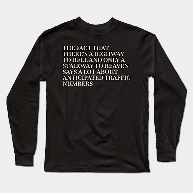 The fact that there's a highway to hell ~ offensive Long Sleeve T-Shirt by lisiousmarcels